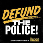Black square with yellow and white text that reads "Defund the Police"