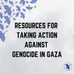 Resources for taking action against genocide in Gaza